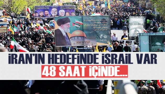 İran'ın hedefinde İsrail var: 48 saat içinde...