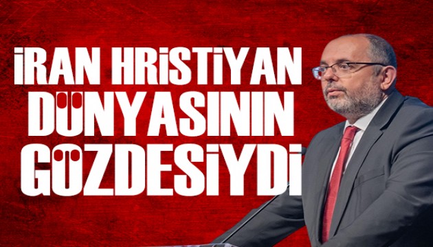 Erhan Afyoncu yazdı: İran bir zamanlar Hristiyan dünyasının gözdesiydi