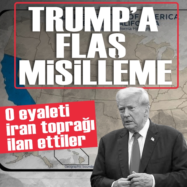 İran'dan Trump'a dikkat çeken misilleme: O eyaleti kendi toprakları ilan ettiler