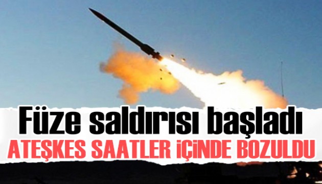 Ateşkes saatler içinde bozuldu: Karşılıklı füzeler ateşlendi!