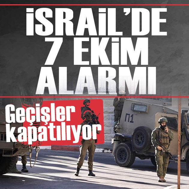 İsrail 7 Ekim alarmı verdi: Tam kısıtlama kararı