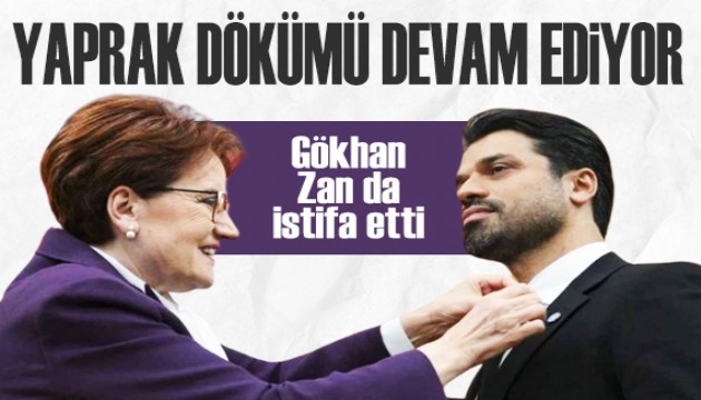 İYİ Parti'de yaprak dökümü devam ediyor... Gökhan Zan istifa etti!