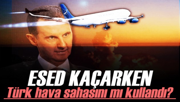 Esad kaçarken Türk hava sahasını kullandı mı?