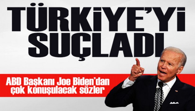 ABD Başkanı Joe Biden'dan şok sözler... Türkiye'yi suçladı!