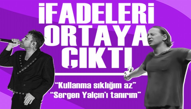 Murat Dalkılıç ve Kaan Tangöze'nin ifadeleri ortaya çıktı