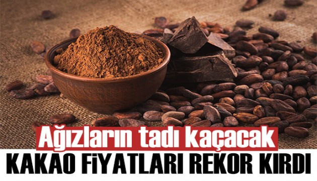 Kakao fiyatları rekor kırdı