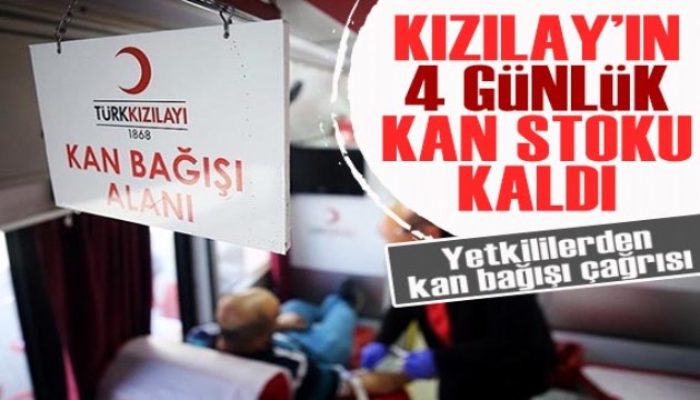 Kızılay'ın 4 günlük kan stoku kaldı!