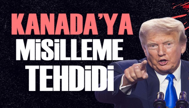 Trump'tan Kanada'ya tehdit