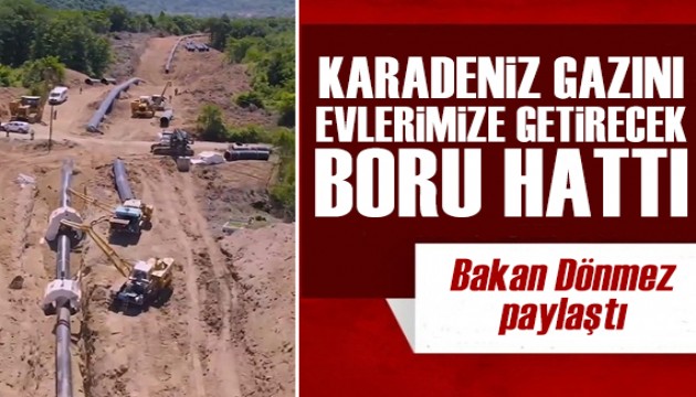 Bakan Dönmez paylaştı: İşte Karadeniz gazını evlerimize getirecek boru hattı