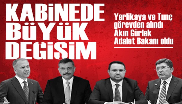 Ali Yerlikaya ve Yılmaz Tunç görevden alındı