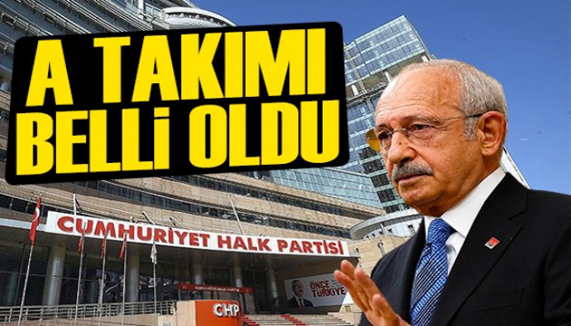 Kılıçdaroğlu'nun yeni yönetim kadrosu netleşti