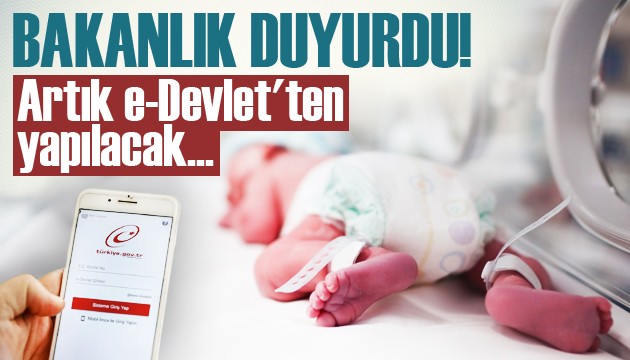 Bakanlık duyurdu: Artık e-Devlet'ten yapılacak!