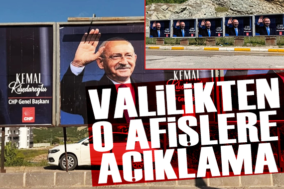 Şehrin her yeri Kılıçdaroğlu afişleriyle donatılmıştı: Valilikten açıklama geldi