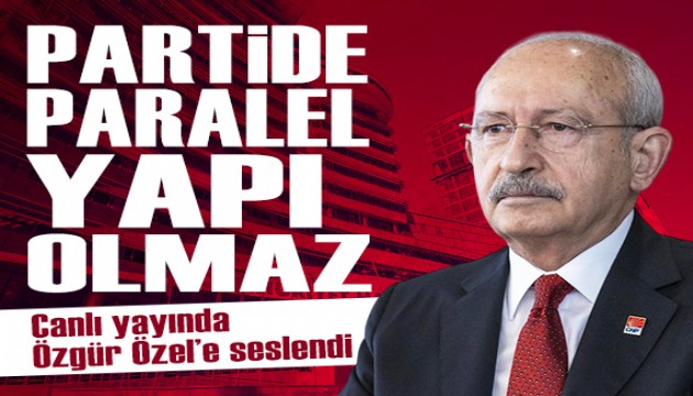 Kılıçdaroğlu'ndan açıklamalar: