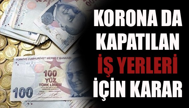 Kapatılan iş yerleri için vergiler ertelendi