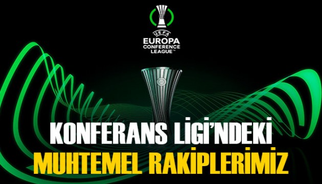 Konferans Ligi'nde Fenerbahçe ve Beşiktaş'ın muhtemel rakipleri