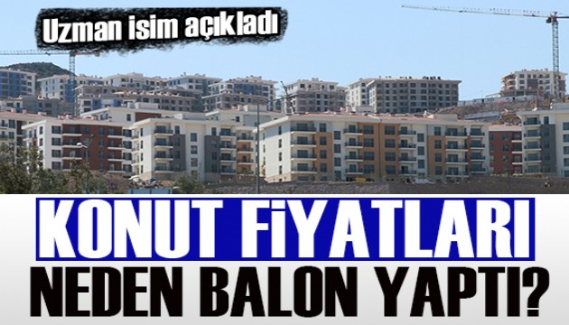 Esfender Korkmaz yazdı: Konut fiyatları neden balon yaptı?