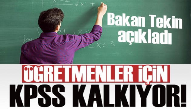 Bakan Tekin duyurdu: Öğretmenler için KPSS kalkıyor!