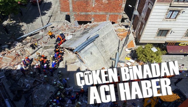 Çöken binadan acı haber