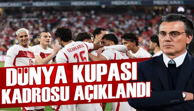 A Milli Takım'ın Dünya Kupası kadrosu açıklandı: İşte kadrodaki isimler...