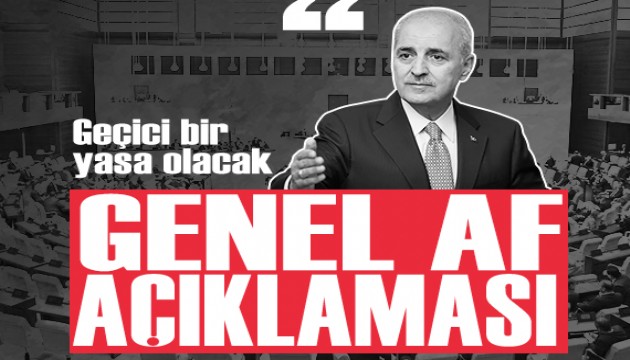 Numan Kurtulmuş'tan genel af açıklaması