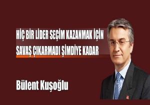 HİÇ BİR LİDER SEÇİM KAZANMAK İÇİN SAVAŞ ÇIKARMADI ŞİMDİYE KADAR