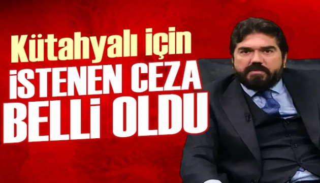 Rasim Ozan Kütahyalı için istenen ceza belli oldu