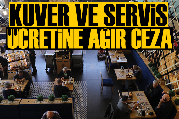 Kuver ve servis ücretine ağır ceza