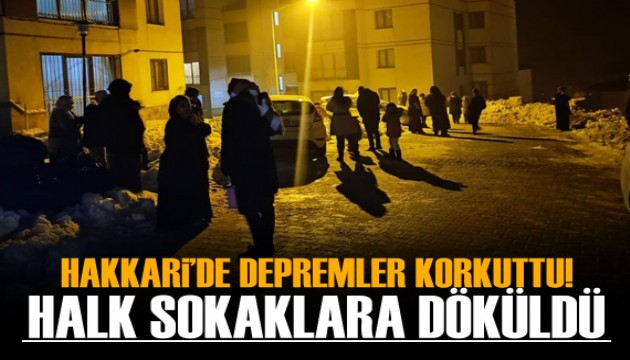 Hakkari'de depremler korkuttu: Halk sokaklara döküldü