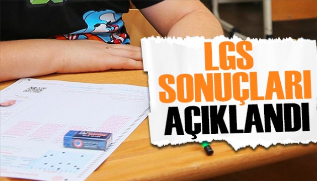 LGS sonuçları açıklandı