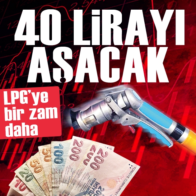 Otogaza bir zam daha geliyor: Litre fiyatı 40 lirayı aşacak