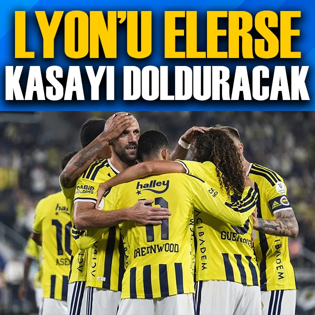 Fenerbahçe, Lyon'u elerse kasayı dolduracak