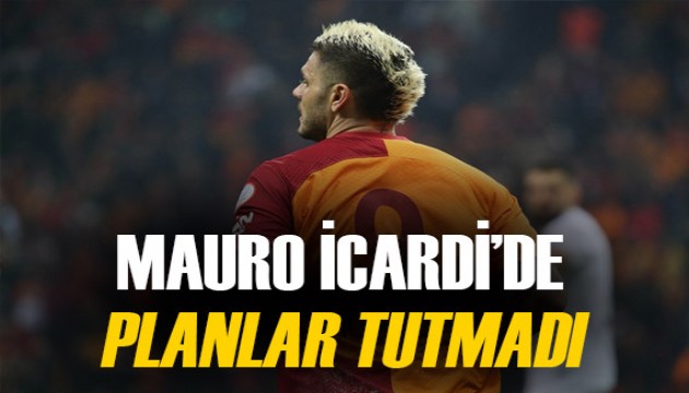 Galatasaray'da Mauro Icardi'nin dönüş maçında değişiklik...