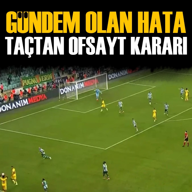 Bu gözler bunu da gördü! Taçtan ofsayt kararı: “Made in Turkey” dedirten olay