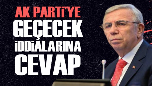 AK Parti'ye geçecek iddialarına Mansur Yavaş'tan cevap