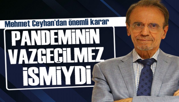 Pandemi döneminin en etkili ismi Mehmet Ceyhan'dan önemli karar