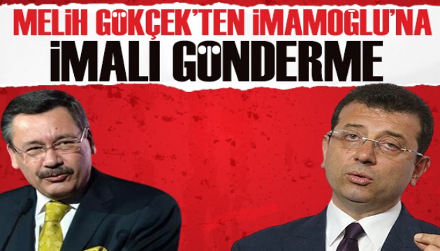 Melih Gökçek'ten İmamoğlu'na imalı gönderme