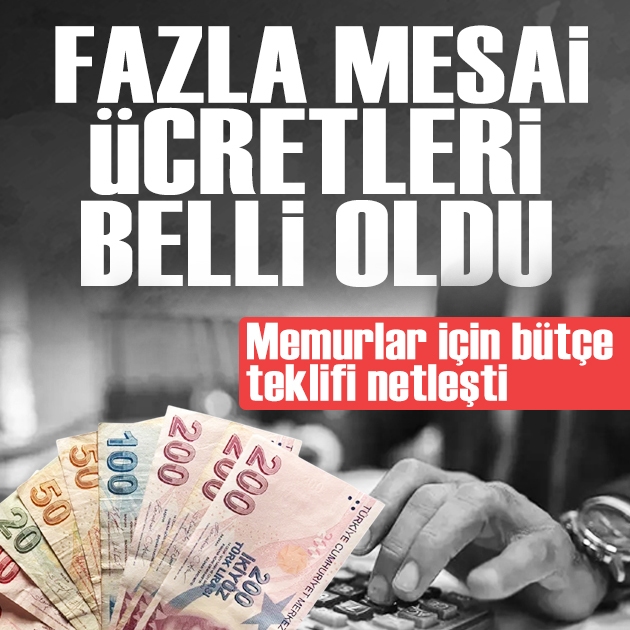 2027 yılı için memurların fazla mesai ücretleri belli oldu