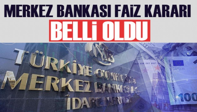 Merkez Bankası faiz kararını açıkladı