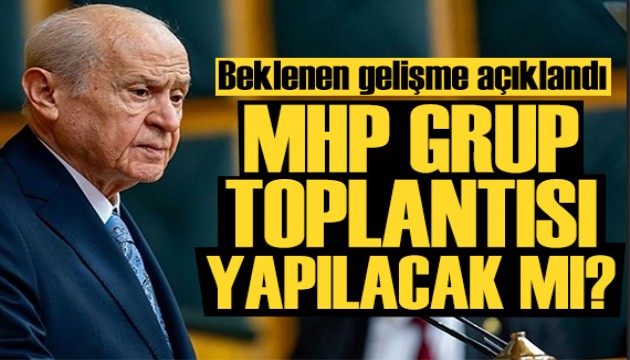 MHP Grup Toplantısı yapılacak mı? Beklenen gelişme açıklandı