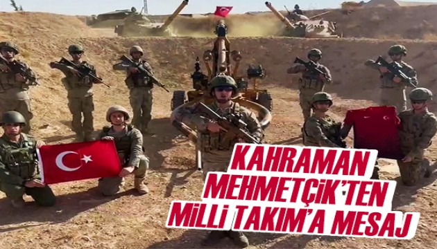 Kahraman Mehmetçik'ten Milli Takım'a mesaj