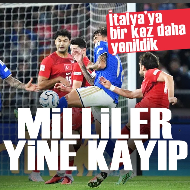 Millilerden yine hüsran: İtalya'ya bir kez daha yenildik