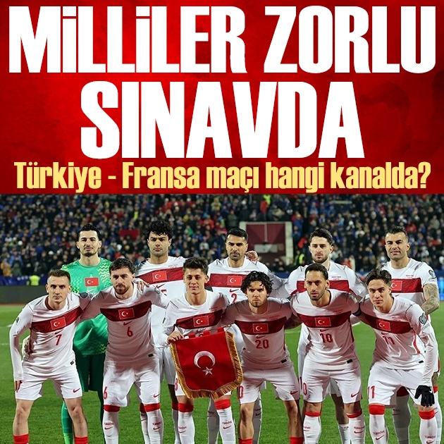 Türkiye - Fransa maçı ne zaman, saat kaçta, hangi kanalda? Milli maç şifresiz mi?