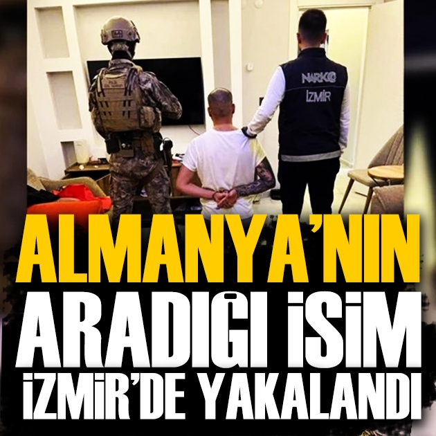 Uyuşturucu, tehdit ve alıkoyma! Almanya'nın aradığı isim İzmir'de yakalandı