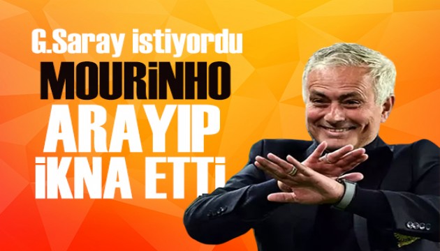 Galatasaray istiyordu: Mourinho arayıp ikna etti