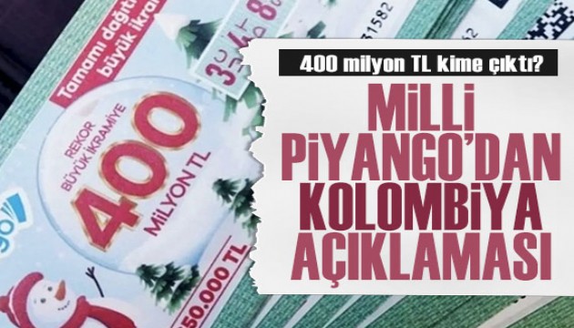 Milli Piyango'dan Kolombiya açıklaması! 400 milyon TL'lik büyük ikramiye kime çıktı?