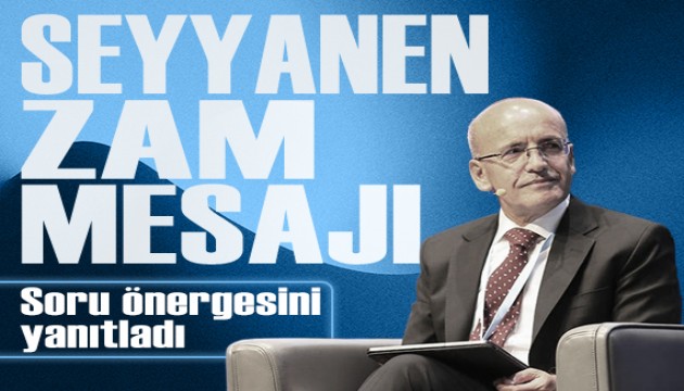 Mehmet Şimşek'ten seyyanen zam mesajı