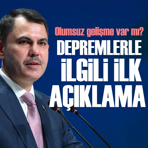Bakan Kurum'dan depremlerle ilgili ilk açıklama: Yakından takip ediyoruz