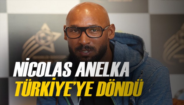 Nicolas Anelka, 18 yıl sonra Türkiye'ye döndü!