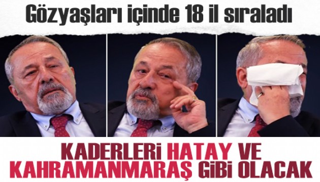 Naci Görür, gözyaşları içinde 18 il açıkladı: Kaderleri Hatay ve Kahramanmaraş gibi olacak...